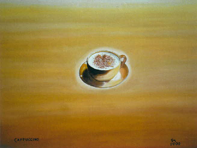 Cappuccino - Öl auf Leinwand - 2003 - 80 x 60 cm - verkauft nach Washington D.C.